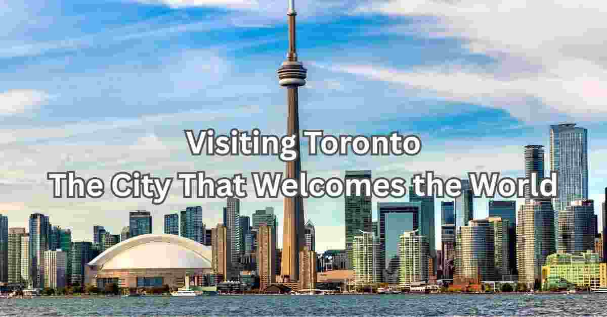 Visiting Toronto